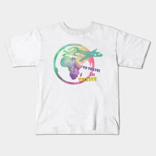 To travel is to live plane Kids T-Shirt